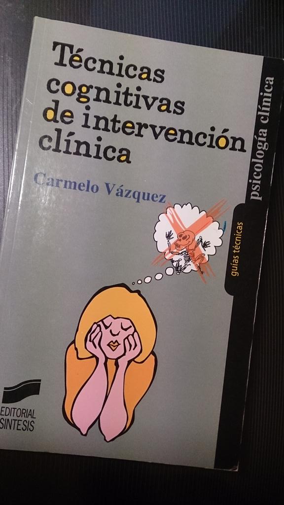 Sapienspsico's tweet photo. Uno de pautas a dominar: Técnicas cognitivas en intervención clínica, Carmelo Vázquez. #FelizDiaDelLibro #psicolibro http://t.co/emTZK4QaQg