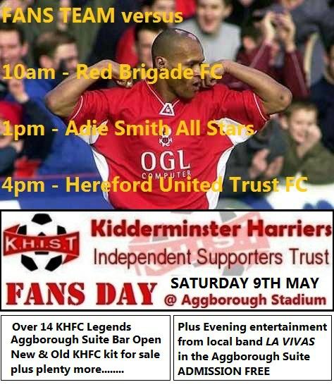 On Saturday 9th May the fans team play at Aggborough against the <a href="/Redbrigade123/">Red brigade</a> <a href="/HUFCfansteam/">HUFC Supporters Team</a> and an KHFC All Star XI
