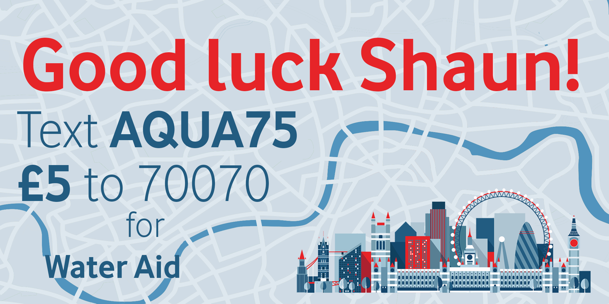 @watermarathon Good luck on Sunday in the #LondonMarathon Shaun. Great effort for @wateraid!