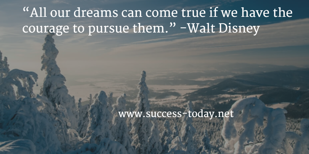 Success_HomeBiz's tweet photo. “All our dreams can come true if we have the courage to pursue them.” -Walt Disney http://t.co/M511TLZfFY