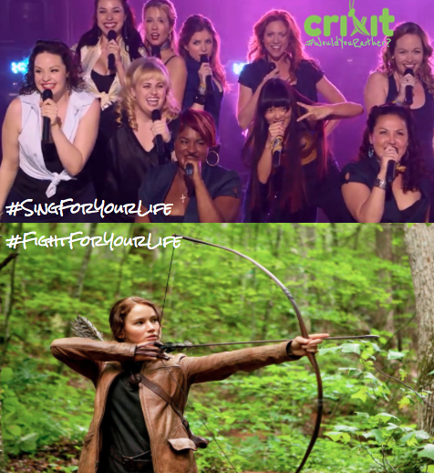 #WouldYouRather RT:#singforyourlife like in #PitchPerfect or FAV:#fightforyourlife as #katniss in #TheHungerGames??