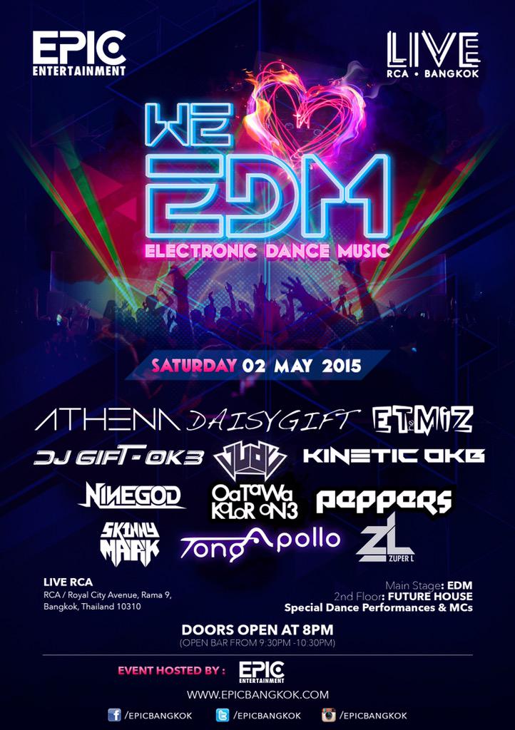 EPIC Entertainment presents: WE❤️EDM at Bangkok's newest Club: LIVE at RCA with the finest EDM DJs of Thailand!