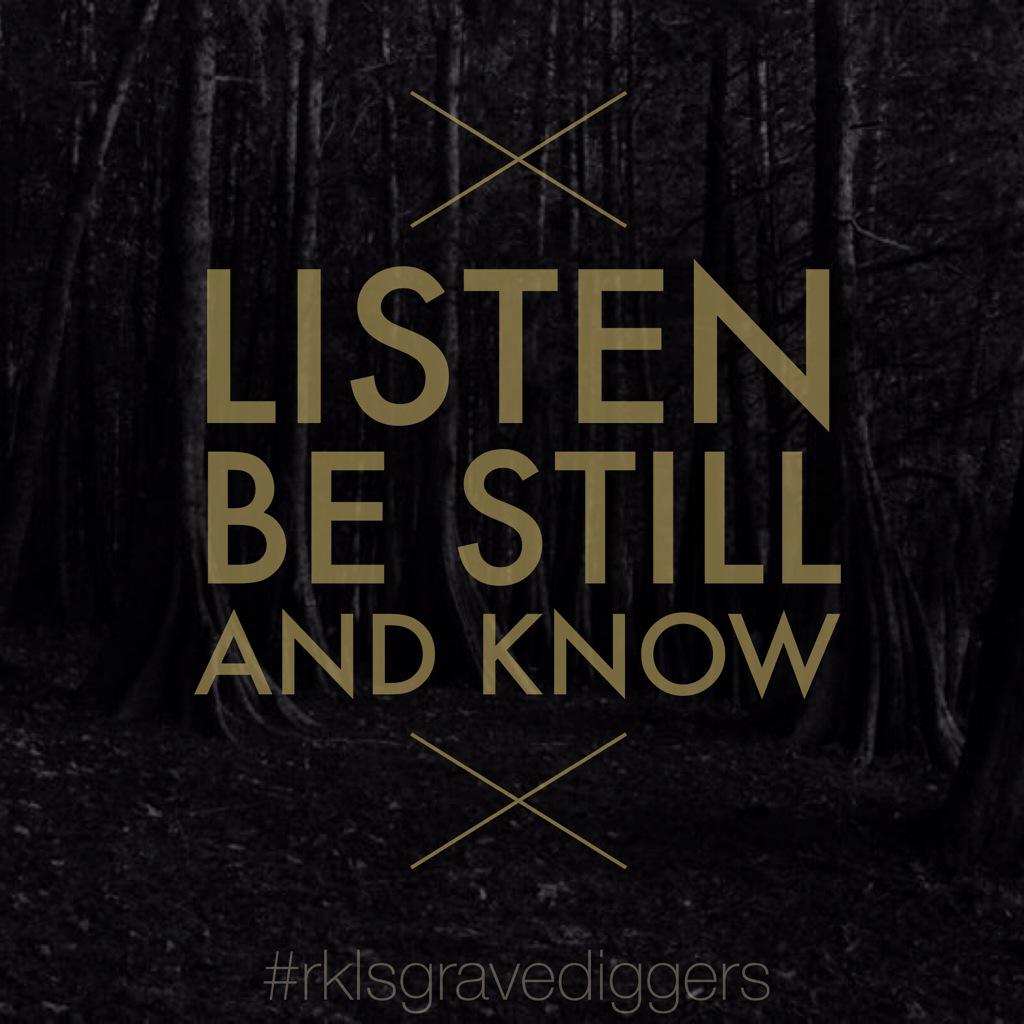 DC_RECKLESS's tweet photo. Silence the noisy voices and be still for the voice of God. @RoryLawrence #rklsgravediggers http://t.co/R69qHsrkMA