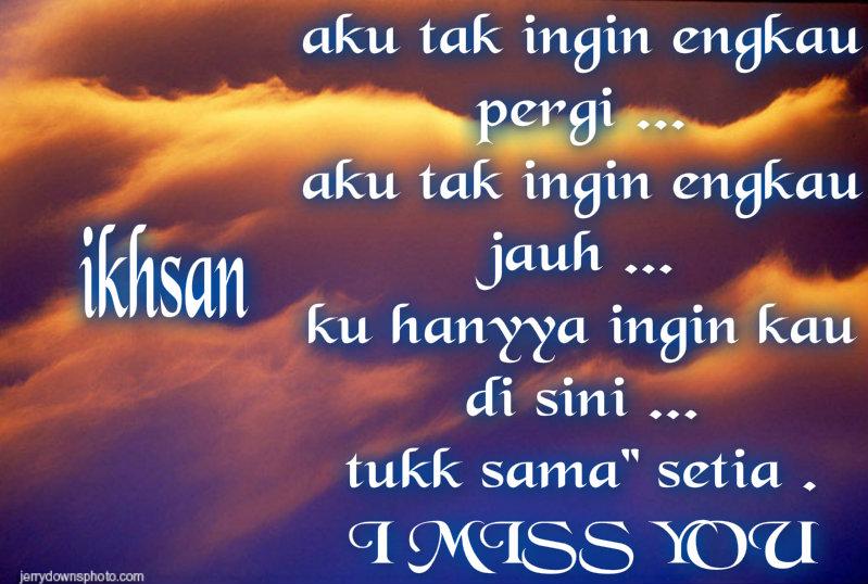 aku tak ingin engkau pergi