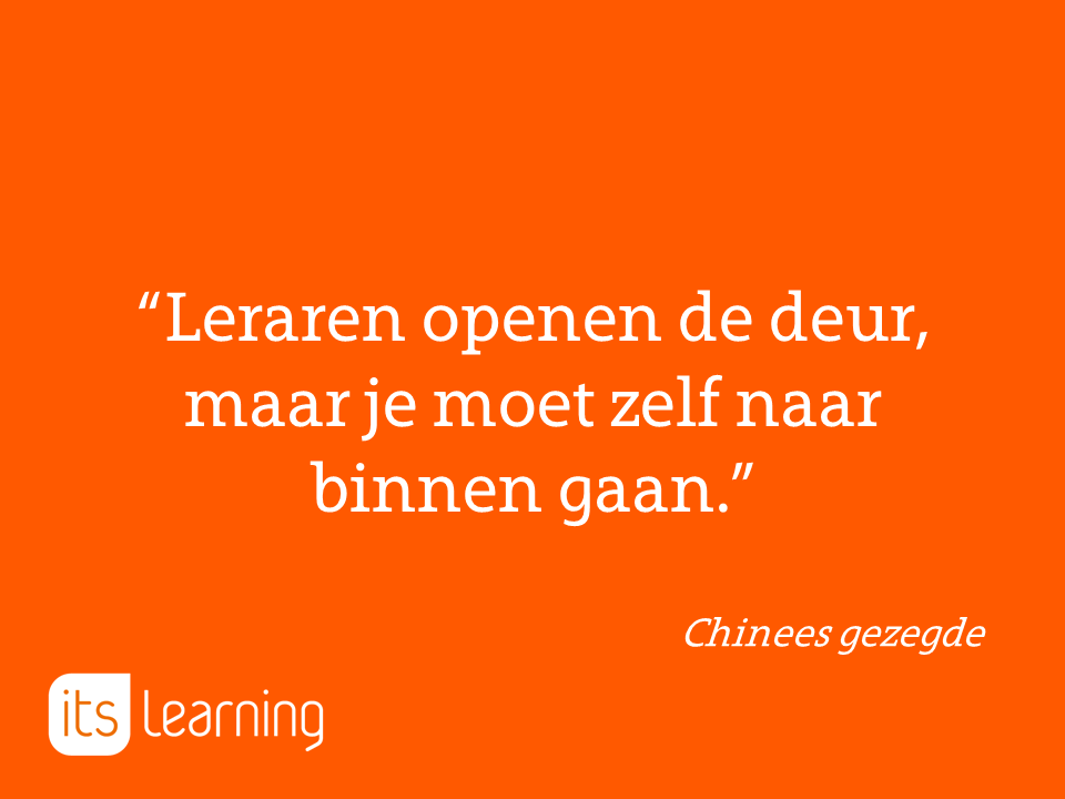 itslearningNL's tweet photo. "Leraren openen de deur, maar je moet zelf naar binnen gaan" - Chinees gezegde   #onderwijs #quote http://t.co/RXsMacUfrz
