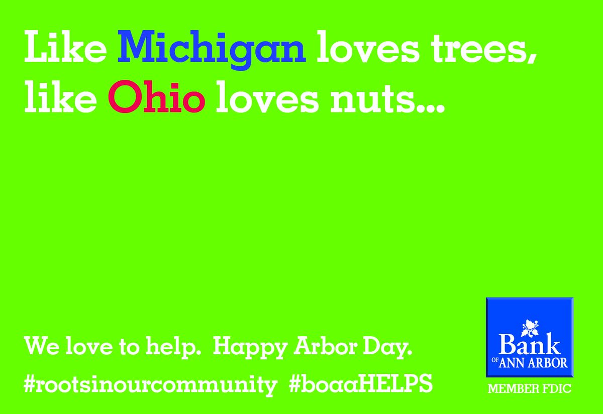 Like Michigan loves trees, 
Like Ohio loves nuts.

We Love to help.  Happy #ArborDay  #rootsinourcommunity #boaahelps