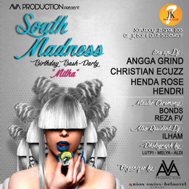 Tomorrow Night! "South Madness" AVA Production at JK7 Bar &amp; Club Basement Kemang, on Saturday, 25th April 2015