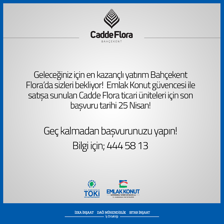 BahcekentFlora's tweet photo. Cadde Flora ticari üniteleri için son başvuru tarihi 25 Nisan!
Geç kalmadan başvurunuzu yapın! Bilgi için; 444 58 13 http://t.co/CexEJ0qRgd