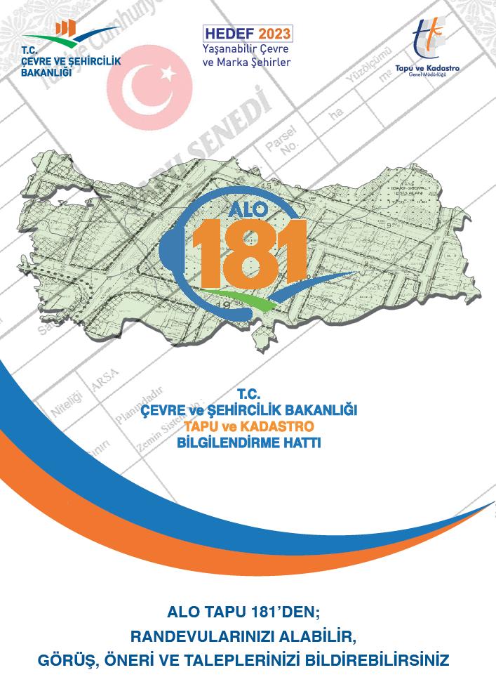 Alo 181 çağrı merkezini arayarak  tapu işlemleri için randevu alabilir, görüşlerinizi bizlerle paylaşabilirsiniz.