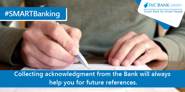 On submitting a written communication to the bank, ensure you obtain an acknowledgment from the concerned officials.
