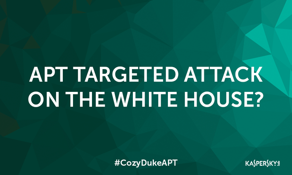 kaspersky's tweet photo. The White House, US State Department and others are counted among #CozyDukeAPT victims - http://t.co/TpBnUgkLBV http://t.co/W9r1lpLClg