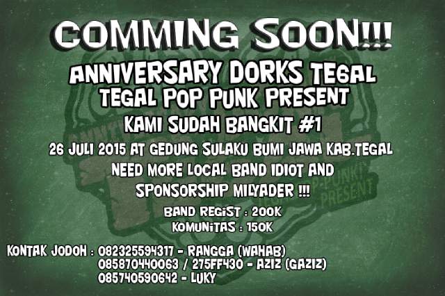 Commingsoon.!! Anniversary @Dorks_Tega and <a href="/tegalpoppunk/">TPP</a>. 26juli15 with <a href="/smtmrh/">SEMUT MERAH POP PUNK</a> and <a href="/TinkyWinky_band/">IG : Tinkywinky_band</a> "