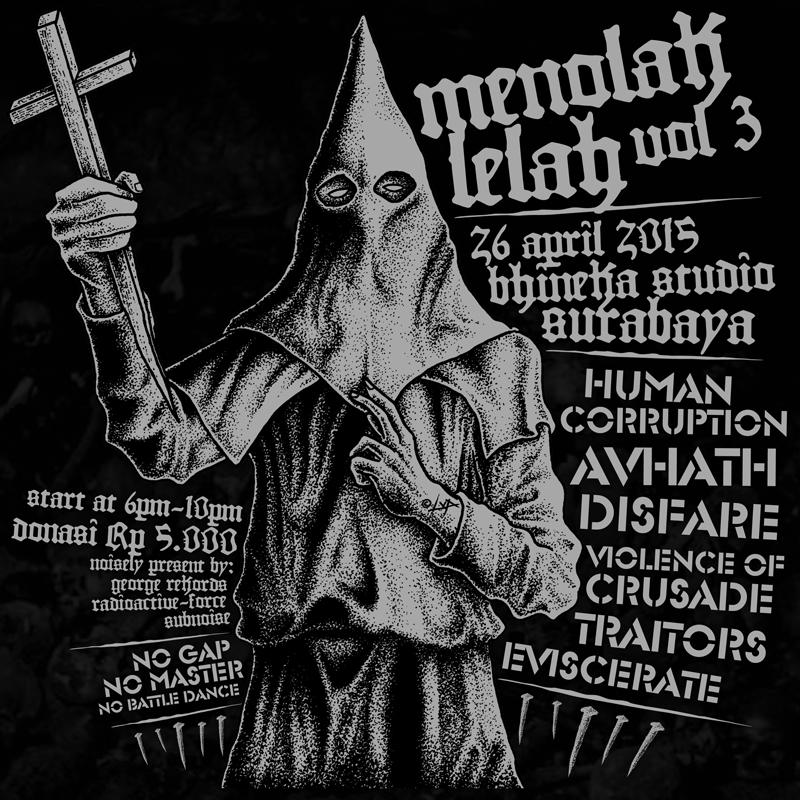 #MENOLAKLELAHvol3 26/04/15 w/ Human Corruption, Traitors, Eviscerate, <a href="/Avhath/">Avhath 🫴🏼🩸</a> <a href="/DISFARE_/">DISFARE</a> <a href="/VocDarkSludgeHC/">Violence Of Crusade</a>