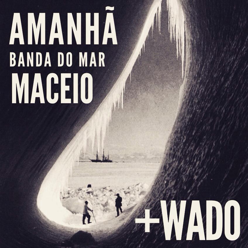 Ei, Maceiooo!! Amanhã é dia de <a href="/bandadomar/">Banda do Mar</a> no Baile da Cidade! A abertura é do Wado!