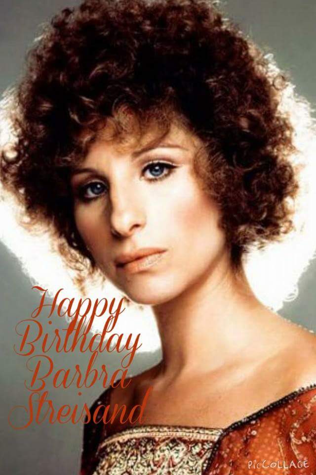 Happy Birthday Barbra Streisand!! 