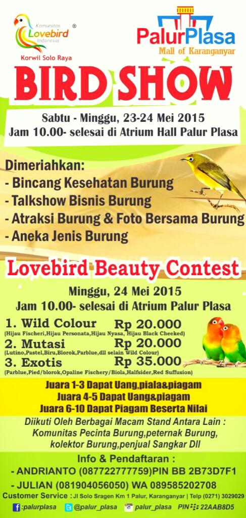 Birdshow <a href="/palur_plasa/">Palur Plasa</a> 23-24 mei 2015 <a href="/InfoSoloRaya/">Info Solo Raya</a> <a href="/koranJITU/">Info Kota Solo</a> <a href="/Info_Sragen/">Info Sragen</a> <a href="/InfoTimlo/">Info Kota Surakarta</a> <a href="/pesonasukoharjo/">Info Sukoharjo</a> <a href="/pesonaKlaten/">info kota Klaten</a>
