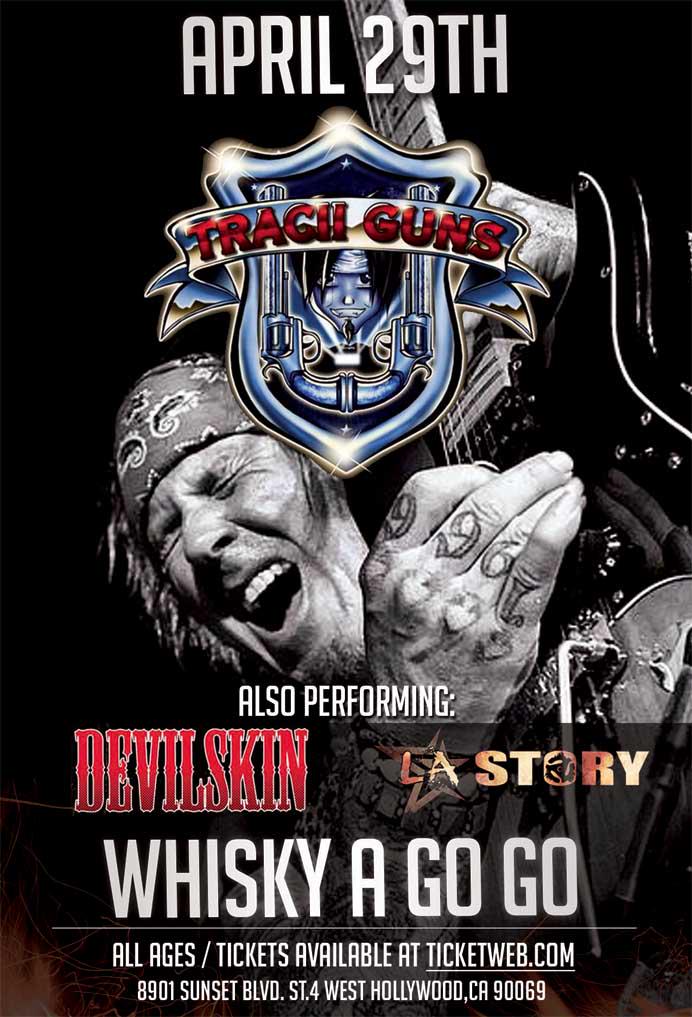 April 29th come see <a href="/traciiguns/">Tracii Guns</a> and <a href="/DevilskinNZ/">Devilskin</a> at <a href="/TheWhiskyAGoGo/">Whisky A Go-Go</a> !!! Tickets available at ticketweb.com