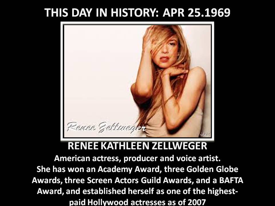   This day in Apr 25.1969 RENEE ZELLWEGER, born  bday Renee! 