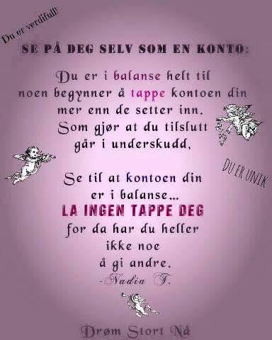 Ta vare på deg selv uansett hva som skjer rundt deg... 💖