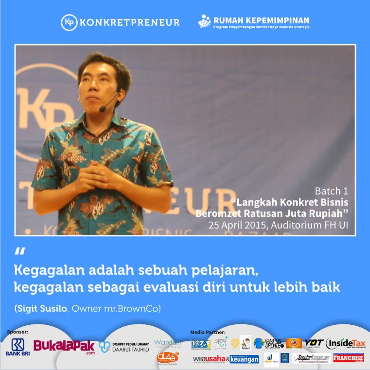 konkretpreneur's tweet photo. "Kegagalan adalah sebuah pelajaran, kegagalan sebagai evaluasi diri untuk lebih baik" Sigit Susilo - Owner Trusmi http://t.co/zo9fuBN9vu