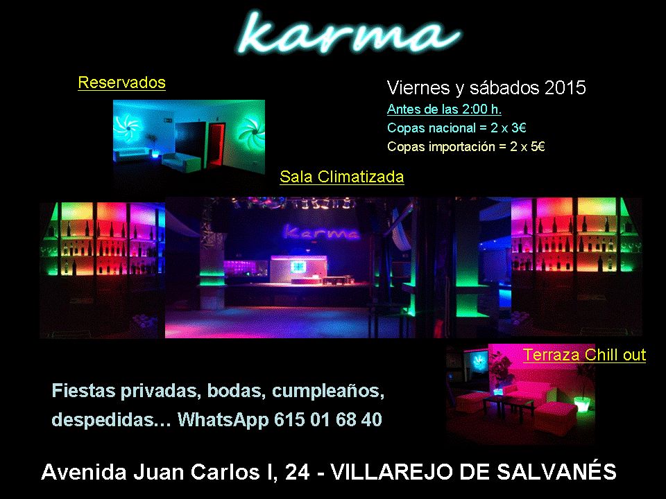 Antes de las 2:00 h.
Copas nacional 2 x 3€
Copas importación 2 x 5€
<a href="/DiscotecaKarma/">Discoteca Karma</a> - Villarejo de Salvanés (Madrid)