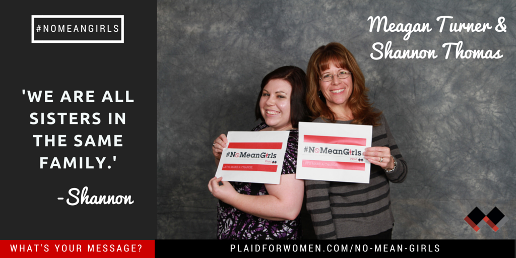 plaidforwomen's tweet image. Preach it Shannon! What is YOUR #NoMeanGirls message? Join &amp;amp; #BeHeard at plaidforwomen.com/join #FreeToBlog #Network