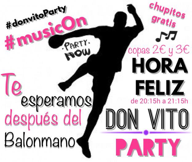 Después del balonmano tienes una cita en el Don...
NO TE LO PIERDAS!!!!
#donvitoParty
#musicOn