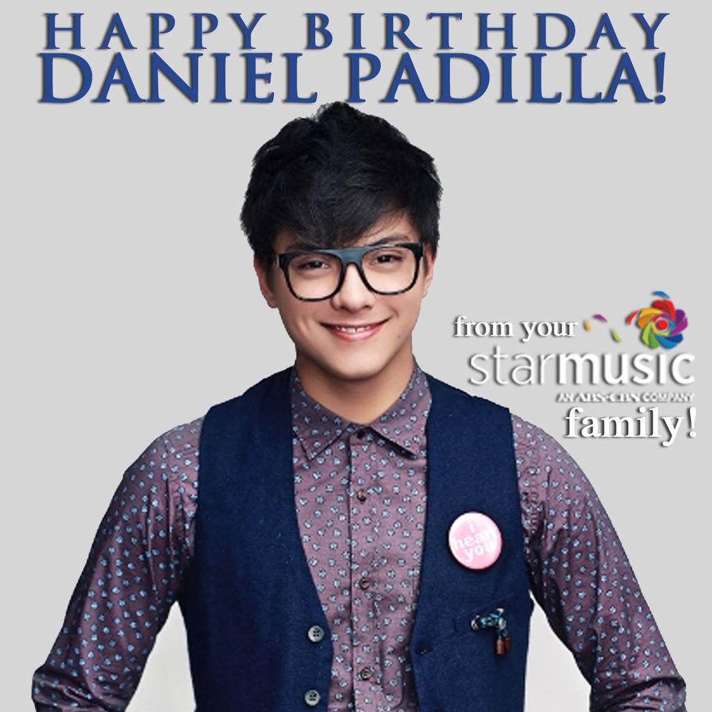 \" Happy Birthday to the TEEN KING Daniel Padilla! From your Star Music Family!  