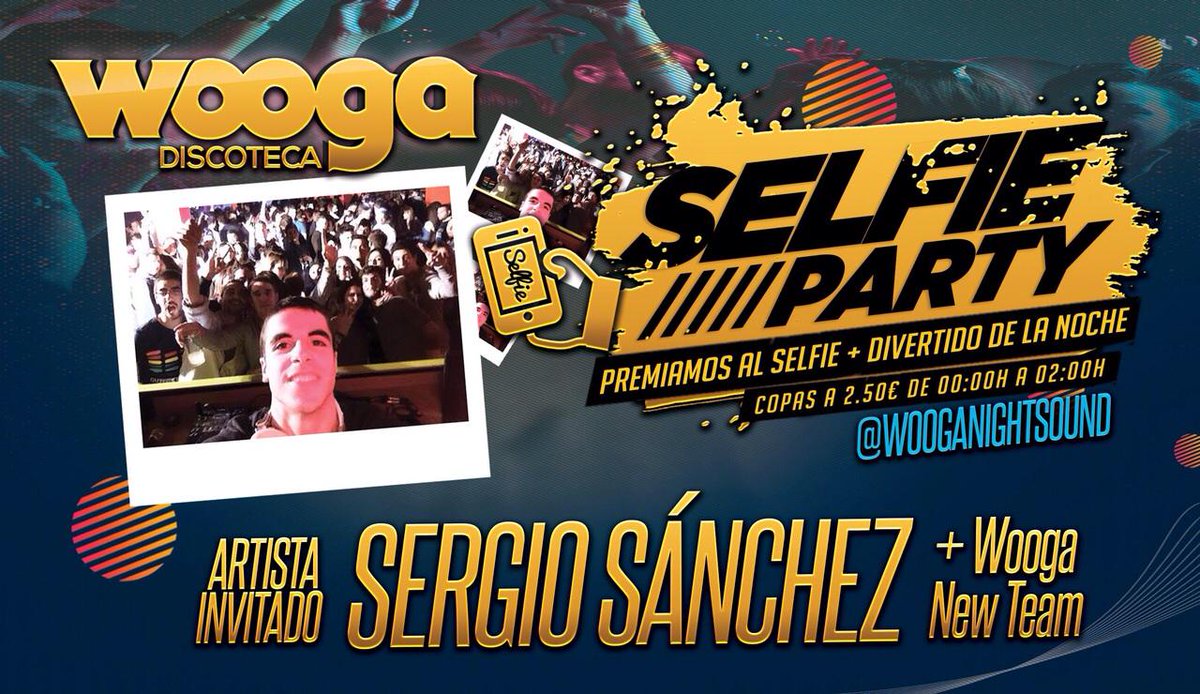 WOOGALASOLANA's tweet photo. SELFIE PARTY @ WOOGA DISCOTECA - SABADO 25/4/2015 - ARTISTA INVITADO - SERGIO SANCHEZ - LA SOLANA (Ciudad Real) http://t.co/PUtVtdUGka