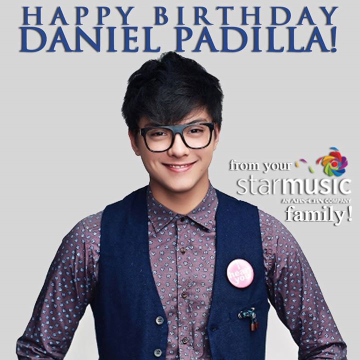   Happy Birthday to the TEEN KING - Daniel Padilla! From your Start Music Family!!! -  