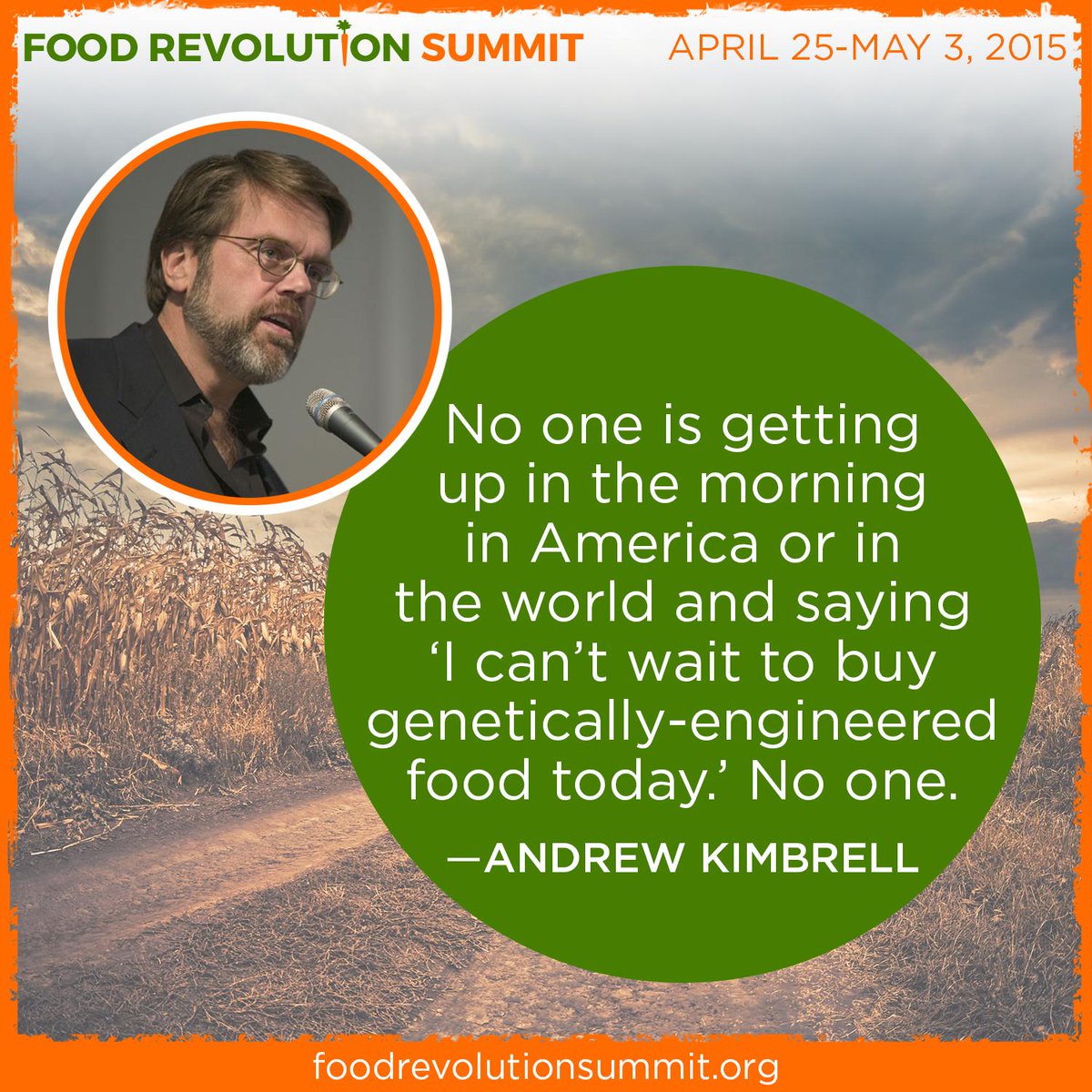CFSTrueFood's tweet photo. CFS's Andrew Kimbrell speaks tomorrow at 8am PT in the Food Revolution Summit! http://t.co/Ym4ArYdF6I http://t.co/QgGhY3beTr