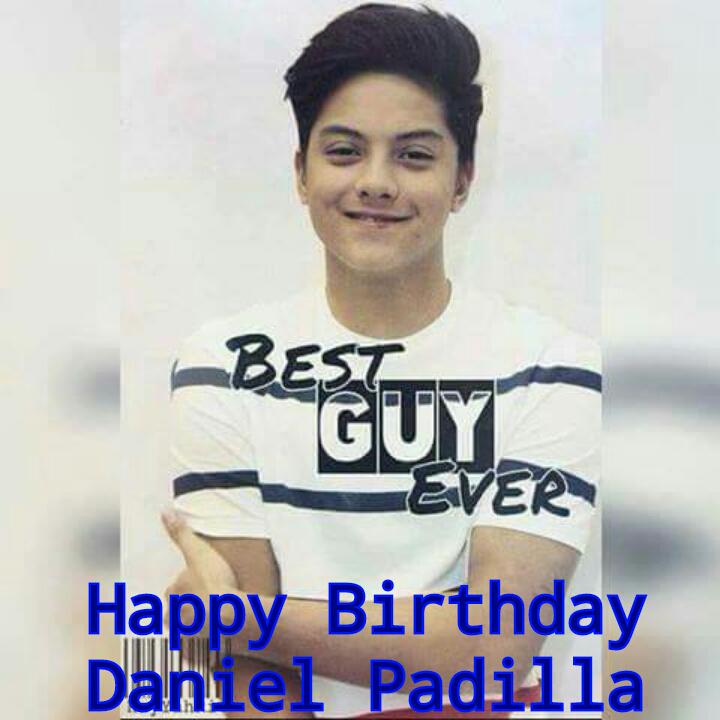 Happy happy birthday Daniel Padilla   