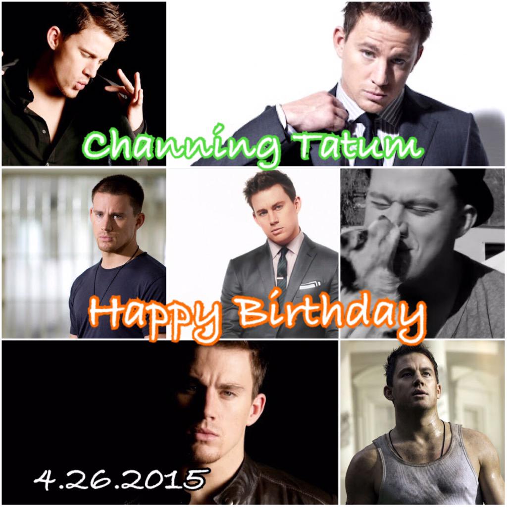 Channing Tatum  Happy Birthday    I love you soooooo much   