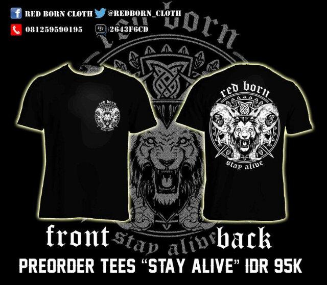 PREORDER TS "STAY ALIVE" till 05 MEI 2015, More Info &amp; Order » m.facebook.com/redborn.cloth/…