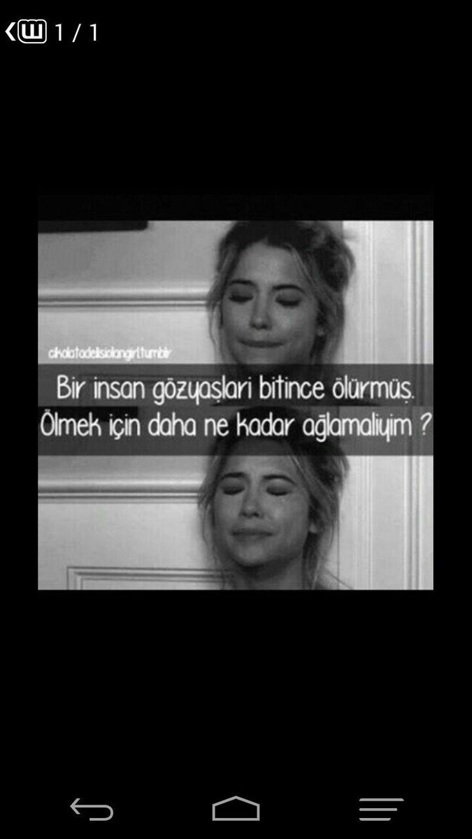 Bi insan gözyaşlari bitince ölürmüş
Ölmek için daha ne kadr ağlamaliyim?