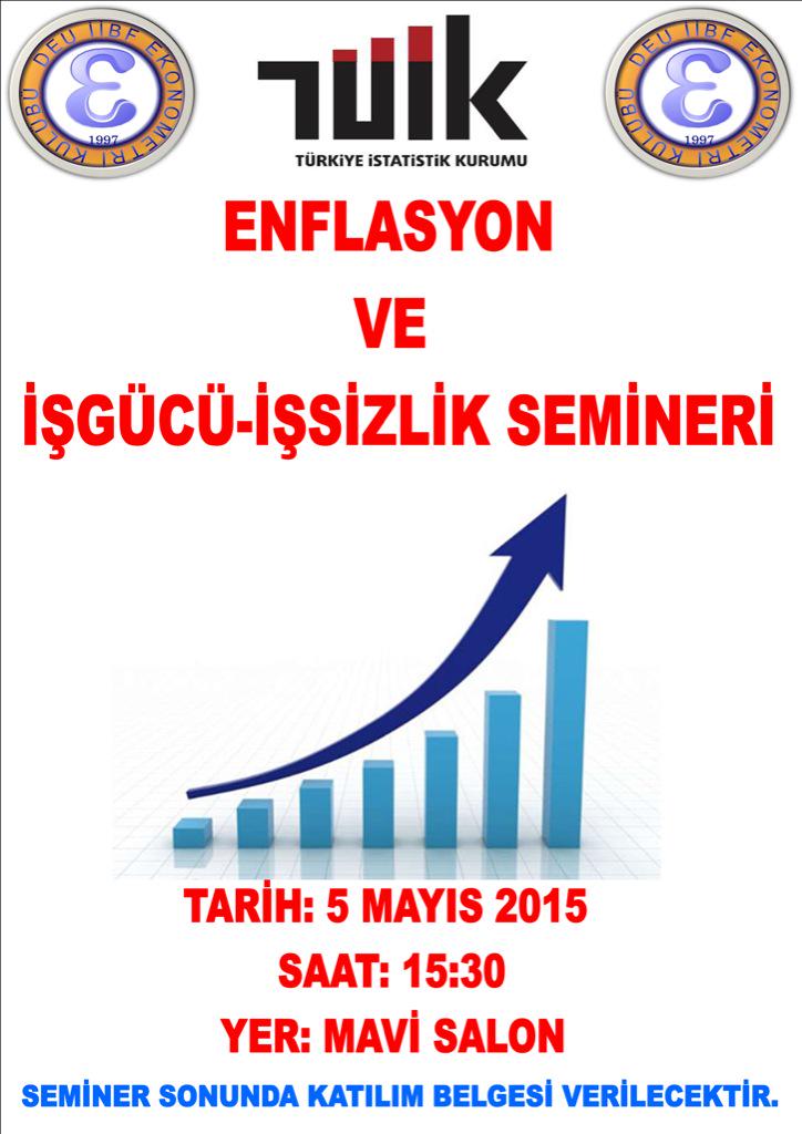 TÜİK ile Enflasyon ve İşgücü-İşsizlik Semineri, 5 Mayıs Salı günü İİBF Mavi Salon'da yapılacaktır.