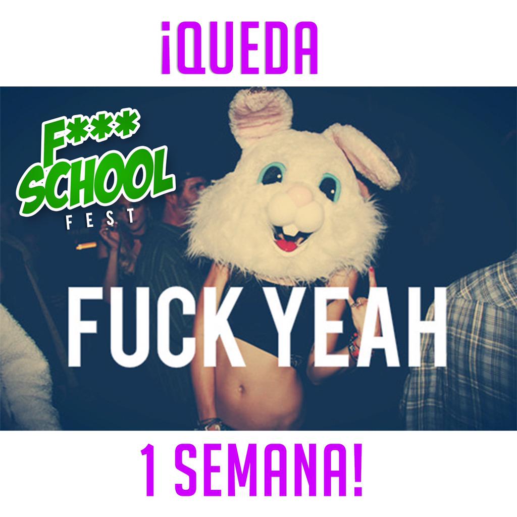 FuckSchoolFest's tweet photo. ¡QUEDA UNA PUTA SEMANA PARA LIARLA! #FSF2deMayo ¡Consigue tu entrada! http://t.co/AGLlsnV8Ve