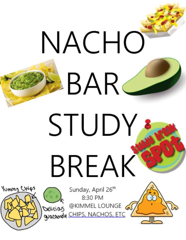 Nacho Bar study break tonight! 8:30 in Kimmel lounge!