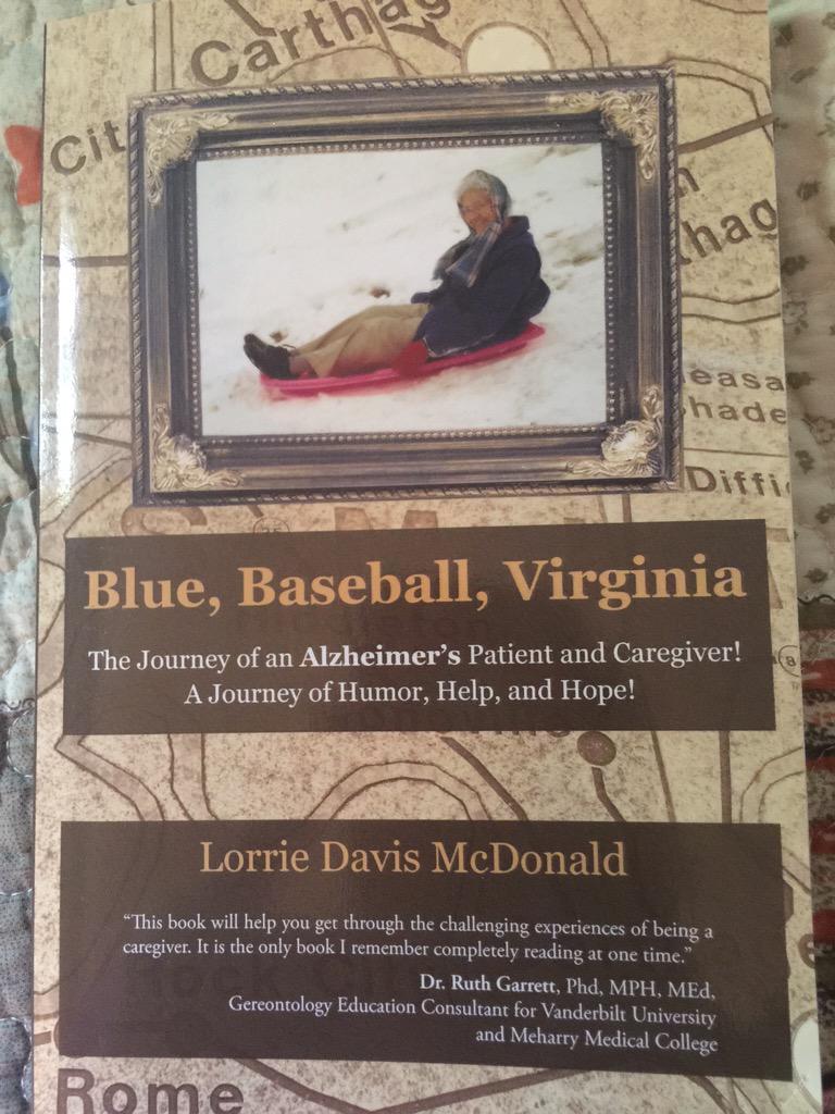 Stephy25Green's tweet photo. The absolute best book for i'll Alzheimer's caregivers! You will laugh ,cry most of all help your love one! http://t.co/TVjslNvUog