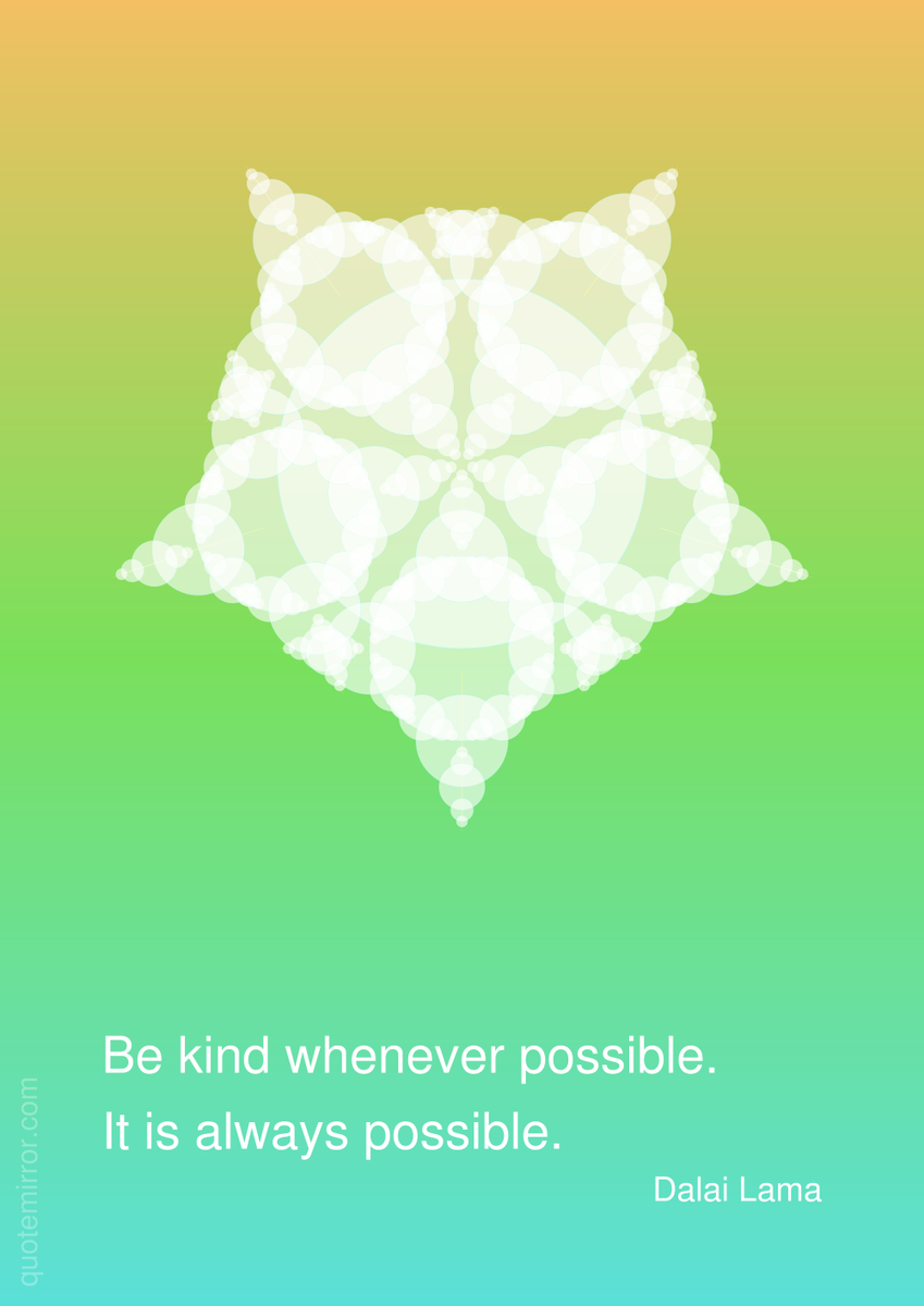 Quote_Mirror's tweet photo. 14th Dalai Lama: Be kind whenever possible. It is always possible. #kindness #possibility http://t.co/RoytqayETg http://t.co/chbm6XMFJ9