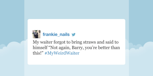 FallonTonight's tweet photo. Jimmy asked for your #MyWeirdWaiter stories, and you did not disappoint: https://t.co/Lq6Xp1P0Xq http://t.co/doZXRnpmoo
