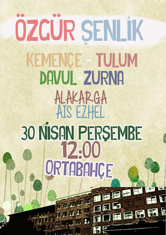 Kemençe Tulum
Davul Zurna
Alakarga
Ais Ezhel
30 Nisan
Orta Bahçe