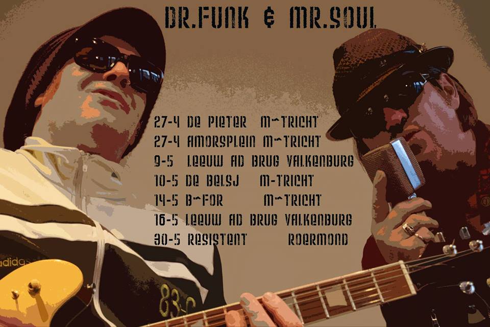 Dr.Funk &amp; Mr. Soul vandaag 2 x in M'tricht : 15.30 tot 19.00 podium bij de Pieter , vanaf 21.00 op het Amorsplein !