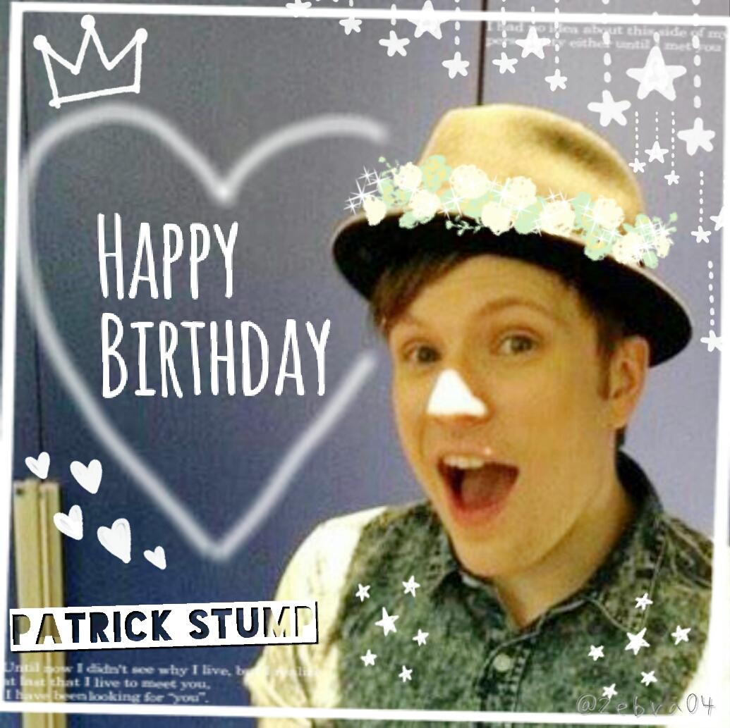 Happy Birthday Patrick Stump   