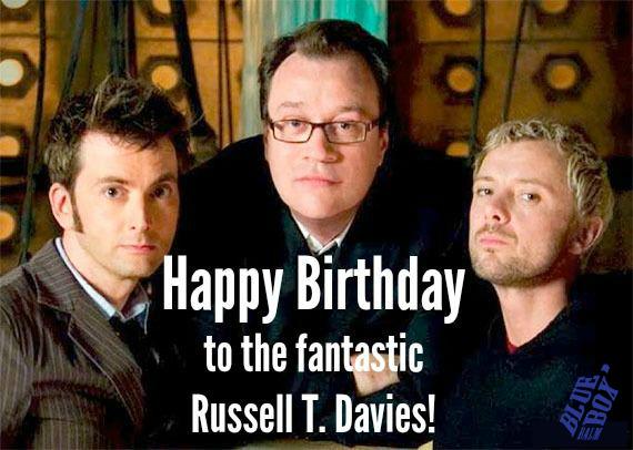 Happy Birthday to the amazing Russell T. Davies! Thank you for bringing it all back to us!   