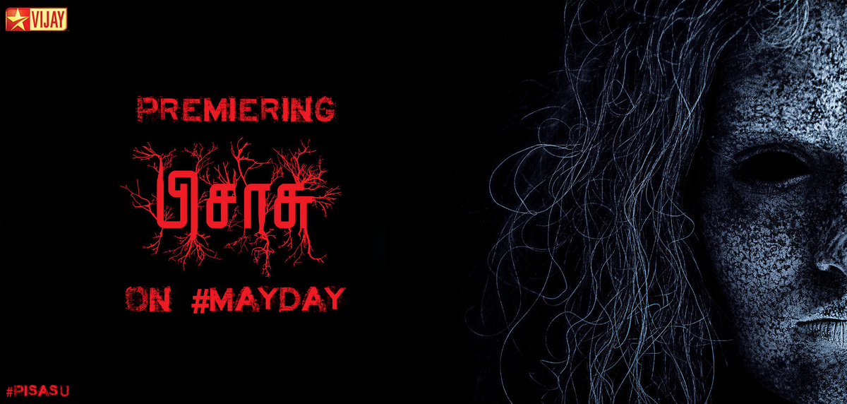 Ungal Vijay premieres #Pisasu on #MayDay!