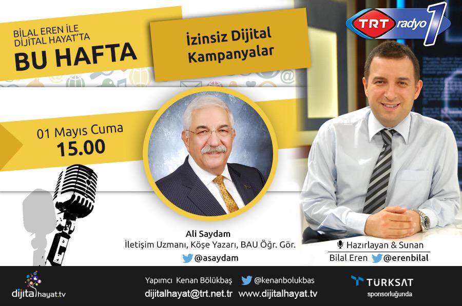 Bu Cuma <a href="/trtradyo/">TRT Radyo</a> Dijital Hayat'ta "İzinsiz Yapılan Dijital Kampanyaları" <a href="/Bahcesehir/">Bahçeşehir Uni (BAU)</a> Öğr.Gör. <a href="/asaydam/">Ali Saydam</a> ile konuşuyrz