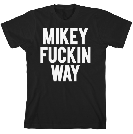 Back in stock by popular demand… MIKEY EFFIN WAY T-Shirt! Get it before it’s gone… again. smarturl.it/MIkeyEffinWay