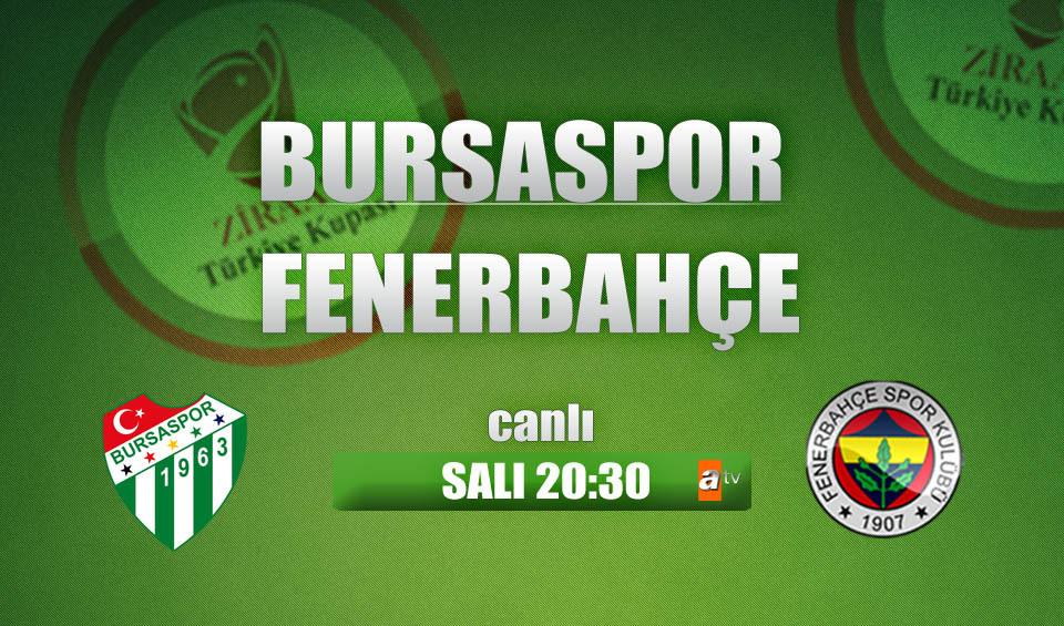 #bitmeyensevda'sı futbol olanlar ekran başına!

#Bursaspor-#Fenerbahçe ZTK maçı
canlı yayınla
yarın 20.30'da atv'de!