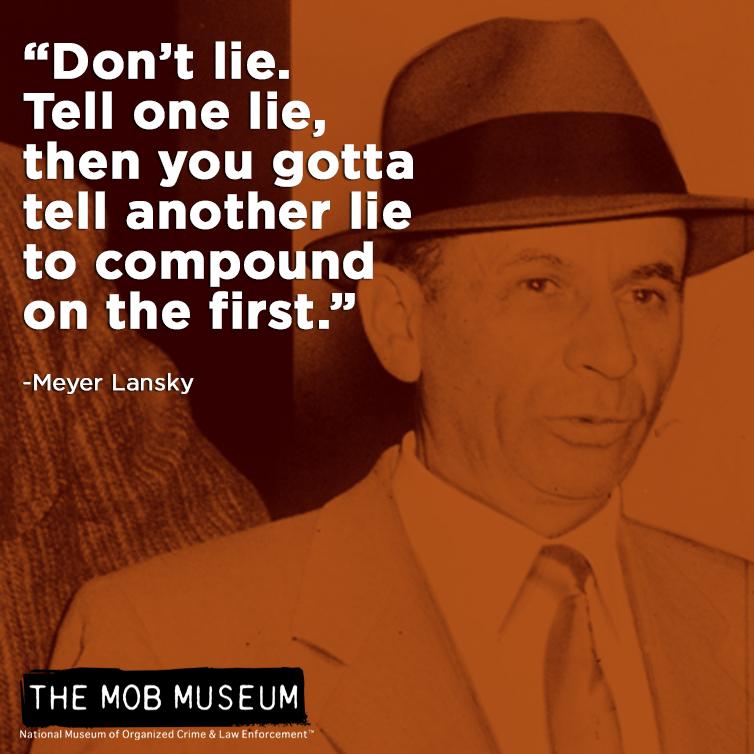 TheMobMuseum's tweet photo. Your #MondayMobsterQuote from Meyer Lansky. #mobquotes #mobhistory #themobmuseum http://t.co/tipIA20RWF